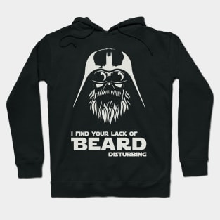 I Find Your Lack Of Beard Disturbing Hoodie